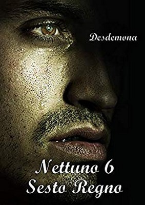 Desdemona - Nettuno 6. Settimo Regno (2019)