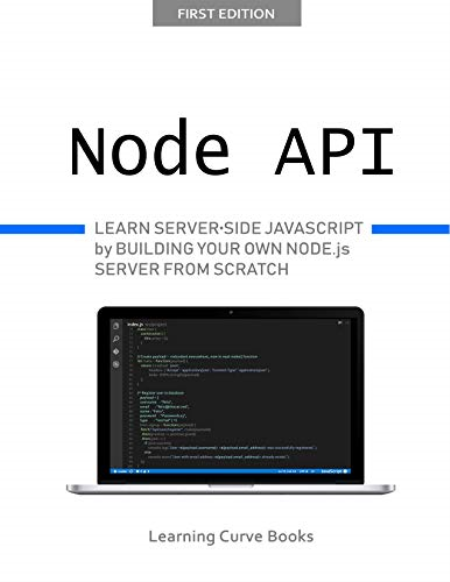 Node.js API: Learn server-side JavaScript by building your own Node.js server from scratch