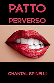 Chantal Spinelli - Patto Perverso (2020)