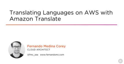 Translating Languages on AWS with Amazon Translate