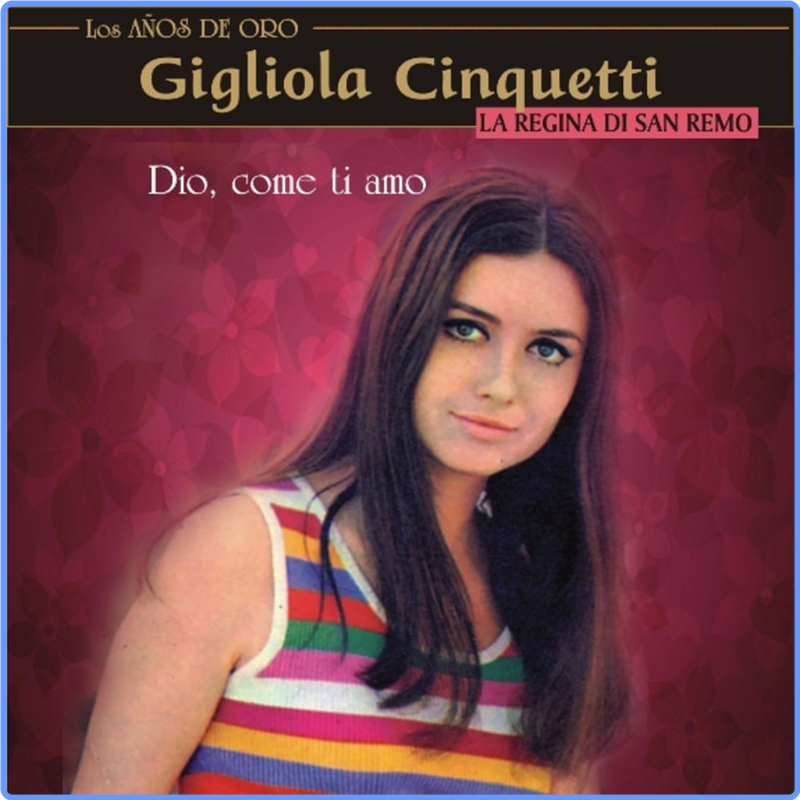 Gigliola Cinquetti - La Regina Di San Remo (Album, YOYO USA, Inc , 2010) mp3 320 Kbps