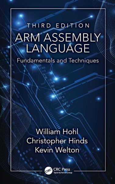 ARM Assembly Language Fundamentals And Techniques 3rd Edition True EPUB (William Hohl;Christopher Hinds;Kevin Welton;, Hinds, Christopher, Welton, … ARM Assembly Language Fundamentals And Techniques 3rd Edition True EPUB (William Hohl;Christopher Hinds;Kevin Welton;, Hinds, Christopher, Welton, …