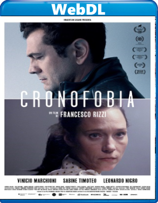 Cronofobia (2018) WEBDL 720p x264 E-AC3+AC3 ITA