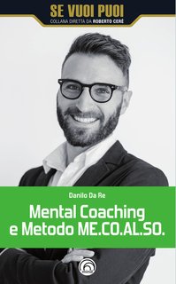 Danilo Da Re - Mental Coaching e Metodo ME.CO.AL.SO (2024)