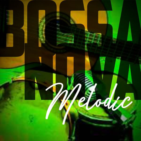 Various Artists - Bossa Nova Melodic (2020)