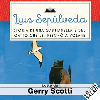 Luis Sepúlveda - Storia di una gabbianella e del gatto che le insegnò a volare (2017) .mp3 - 160 kbps