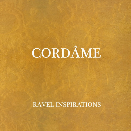 Cordame - Ravel inspirations (2022) [Official Digital Download 24/48]