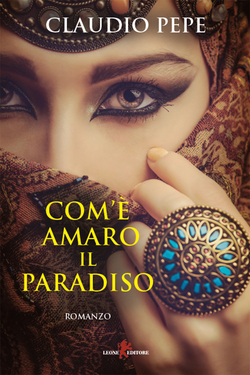 Claudio Pepe – Com’è amaro il paradiso (2019)