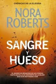 SANGRE Y HUESO, NORA ROBERTS