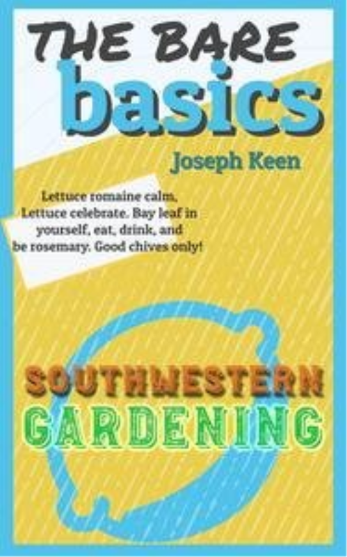 The Bare basics: Southwestern Gardening