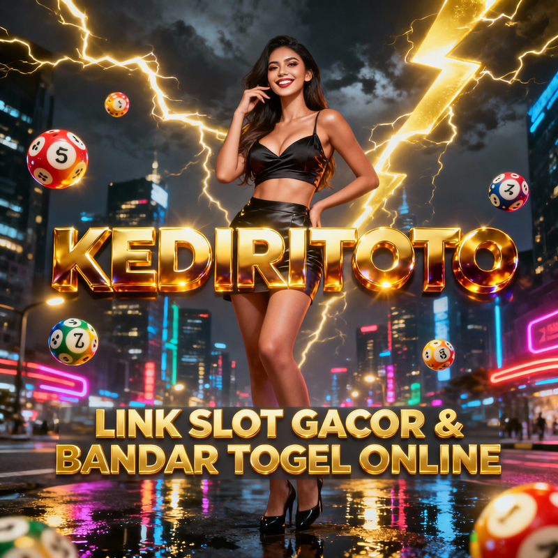 KEDIRITOTO : Situs Toto Online & Slot Gacor RTP Tinggi: Deposit QRIS 1 Detik dan Layanan 24 Jam