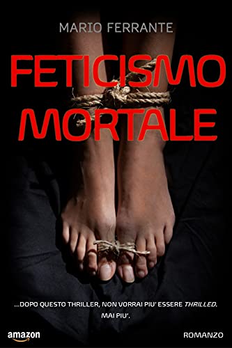 Mario Ferrante – Feticismo mortale (2021)