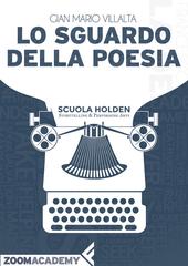 Gian Mario Villalta – Lo sguardo della poesia (2014)