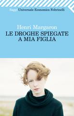 Henri Margaron - Le droghe spiegate a mia figlia (2012)