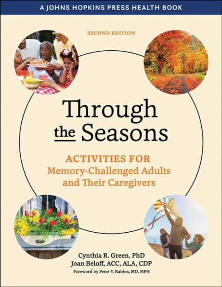 Through the Seasons: Activities for Memory-Challenged Adults and Their Caregivers, Second Edition
