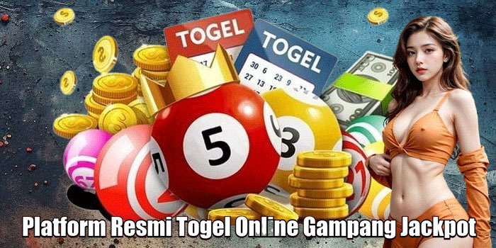 Platform Resmi Togel Online Gampang Jackpot