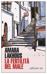 Amara Lakhous – La fertilità del male (2026)