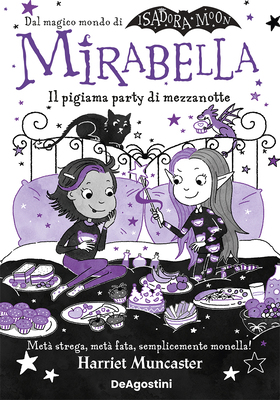 Harriet Muncaster - Mirabella. Il pigiama party di mezzanotte (2026)