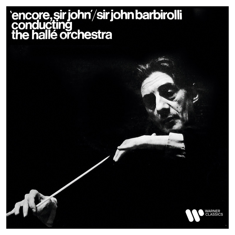 Sir John Barbirolli – Encore, Sir John (2021) [FLAC 24bit/192kHz]