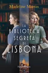 Madeline Martin – La biblioteca segreta di Lisbona (2026)