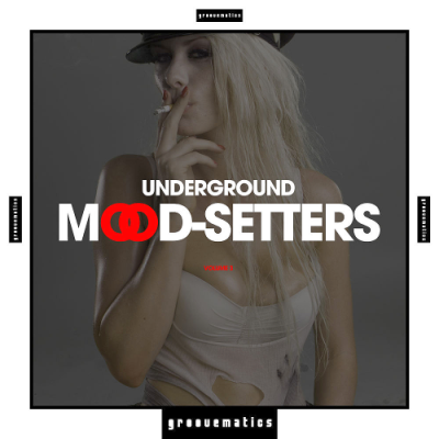 VA - Underground Mood-Setters Vol. 3 (2018) VA - Underground Mood-Setters Vol. 3 (2018)