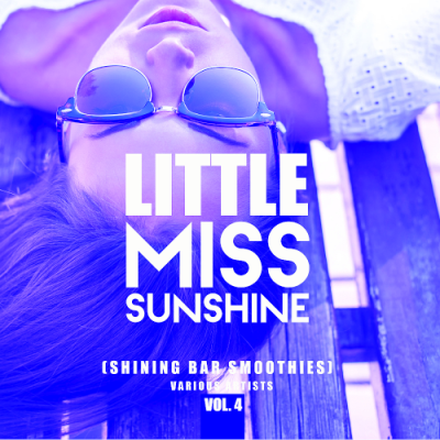 VA - Little Miss Sunshine Vol. 4 (Shining Bar Smoothies) (2019)