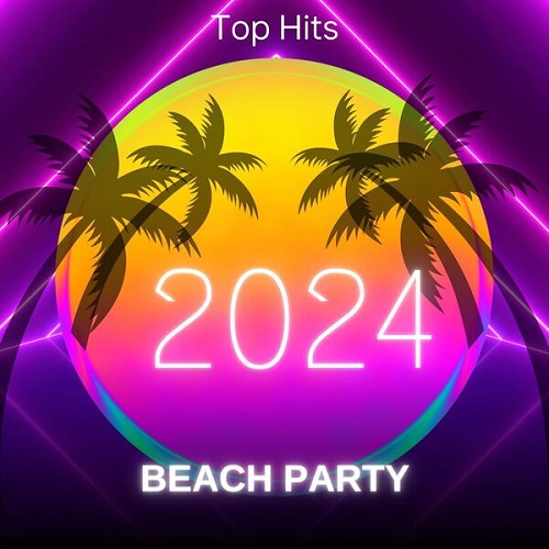 VA - Beach Party 2024 Top Hits (2023) MP3