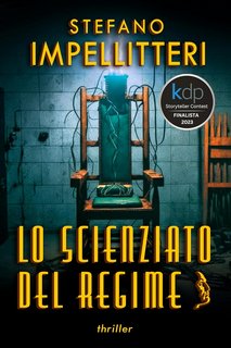 Stefano Impellitteri - Lo scienziato del Regime (2023)