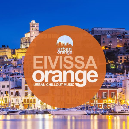 Various Artists   Eivissa Orange: Urban Chillout Music (2020)