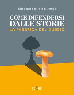 Lele Rozza, Jacopo Angiuli - Come difendersi dalle storie (2024)