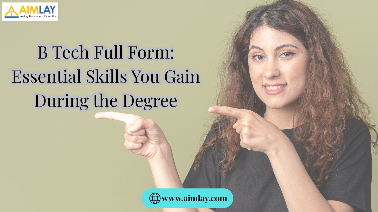 B Tech Full Form Career Paths and Industry Opportunities (1)