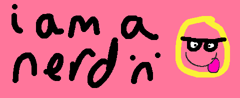 i is nerd stupid bozo thing