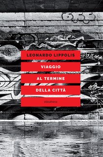 Leonardo Lippolis - Viaggio al termine della città (2024)