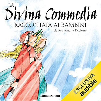 Anna Maria Piccione - La Divina Commedia raccontata ai bambini (2021) (mp3 - 128 kbps)