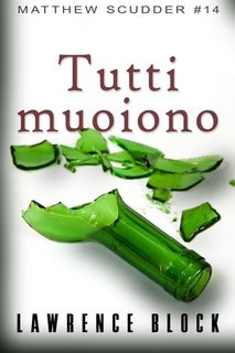 Lawrence Block - Tutti muoiono (2020)