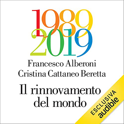 Francesco Alberoni, Cristina Cattaneo Beretta - Il rinnovamento del mondo꞉ 1989-2019 (2022) (mp3 - 128 kbps)
