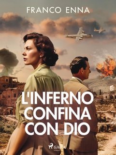 Franco Enna - L'inferno confina con Dio (2023)