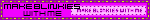 Sourced from: https://wynns-wonderful-pixel-paradise.neocities.org/blinkies
