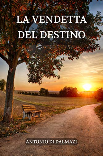 Antonio Di Dalmazi  –  La vendetta del destino  (2020)