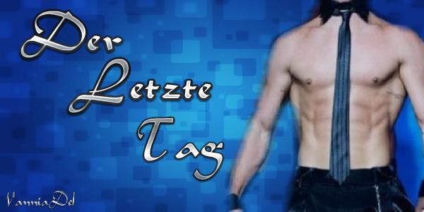 Der letzte Tag Der letzte Tag