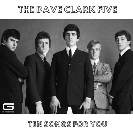 The Dave Clark Five - Ten songs for you (2020)