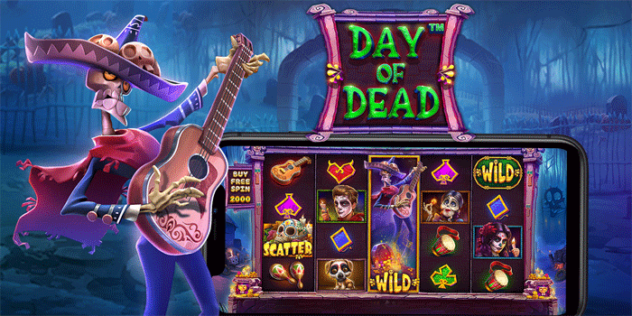 Trik Rahasia Jackpot Besar Slot Day of Dead Auto Tajir