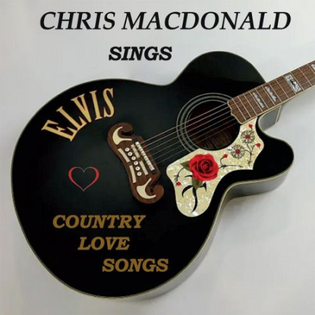 4128fa69 7559 4183 b868 9dca7c637b56 - Chris MacDonald - Elvis Country Love Songs (2019)