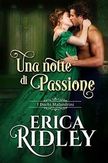 Erica Ridley - I duchi malandrini Vol. 3. Una notte di passione (2020)