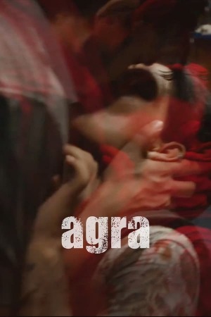 Agra (2023) Hindi | WEB-DL | 1080p | 720p | 480p | Adult Movies | Download | Watch Online