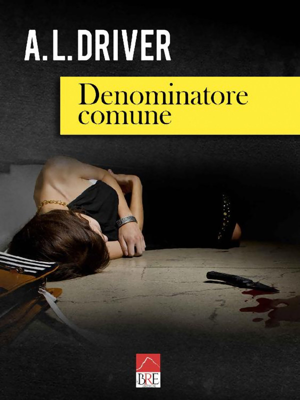 A. L. Driver – Denominatore comune (2019)