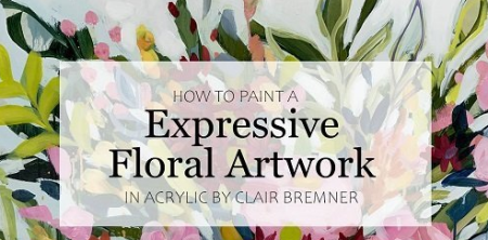 How to Paint a Large Expressive Floral Artwork