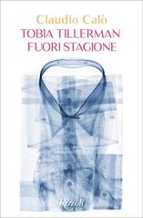 Claudio Calò – Tobia Tillerman fuori stagione (2026)