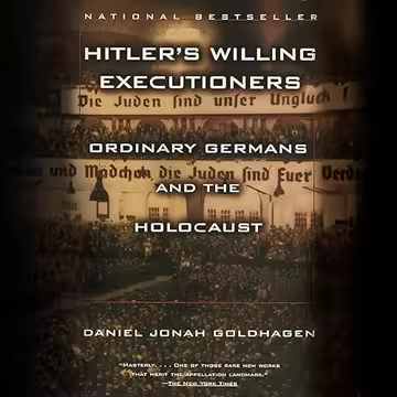 Hitler's Willing Executioners: Ordinary Germans and the Holocaust [Audiobook]