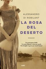 Alessandro Nicolis di Robilant – La rosa del deserto (2022)